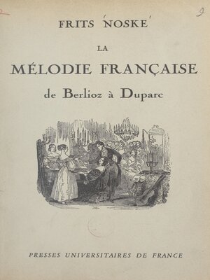 cover image of La mélodie française, de Berlioz à Duparc